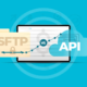 SFTP vs API